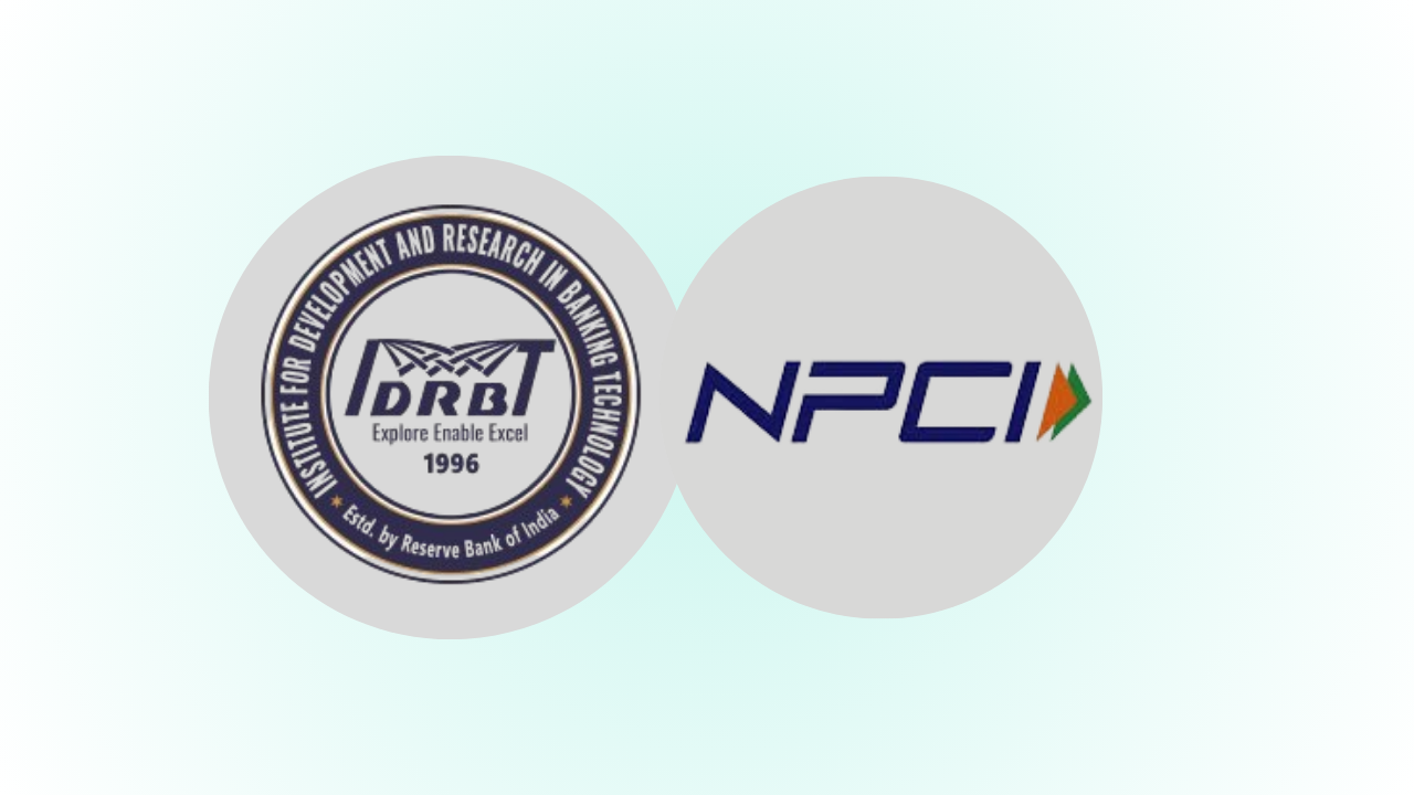 NPCI and IDRBT Sign MoU to Jointly Develop Training Programmes Enabling Payment Security and Cyber Resilience