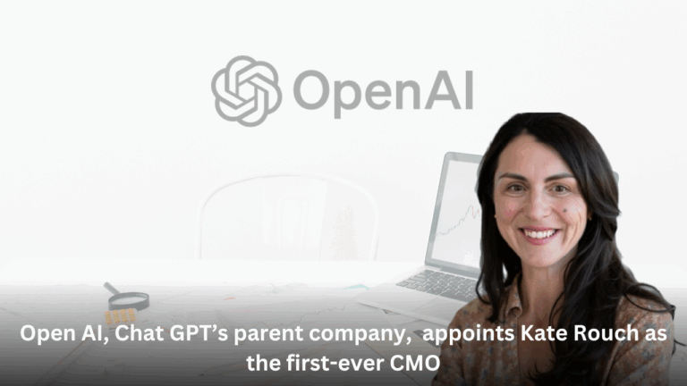 Open AI, Chat GPT’s parent company,  appoints Kate Rouch as the first-ever CMO