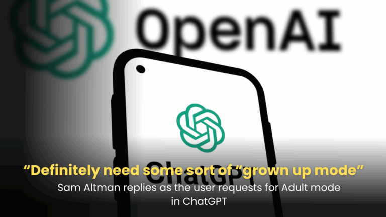 “Definitely need some sort of “grown up mode” Sam Altman replies as the user requests for Adult mode in ChatGPT