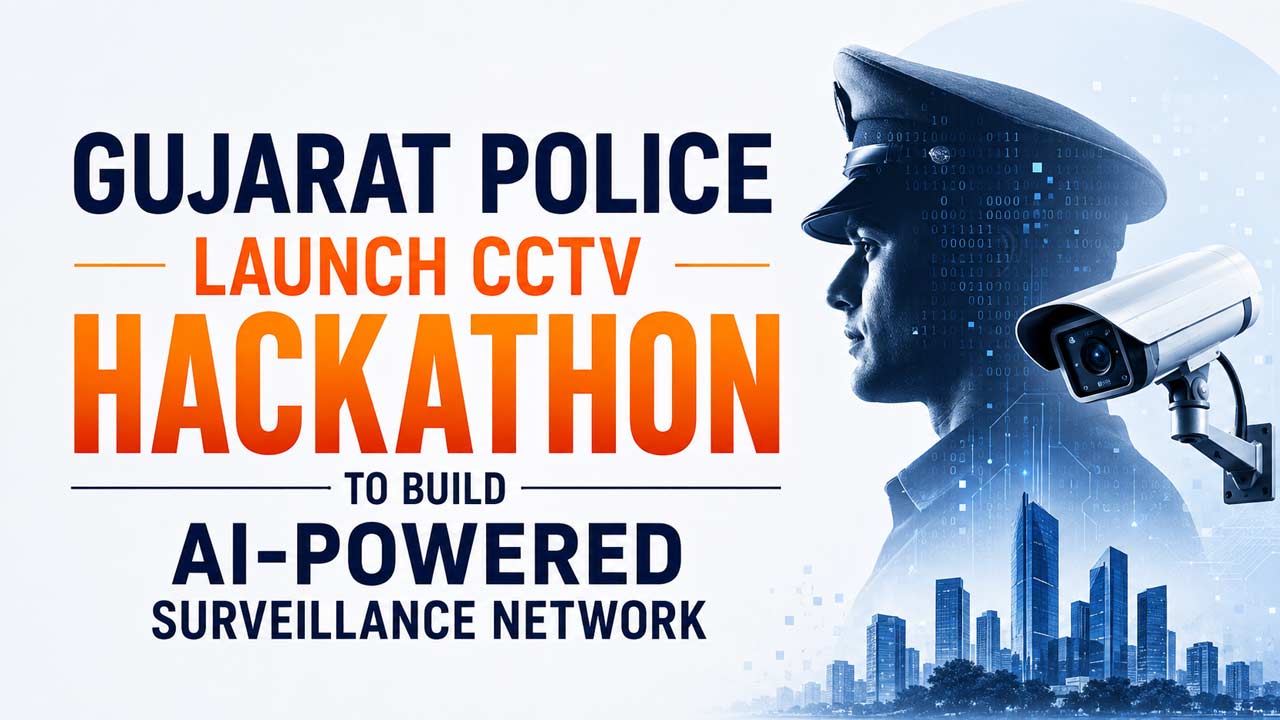 Gujarat Police Launch CCTV Hackathon to Build AI-Powered Surveillance Network